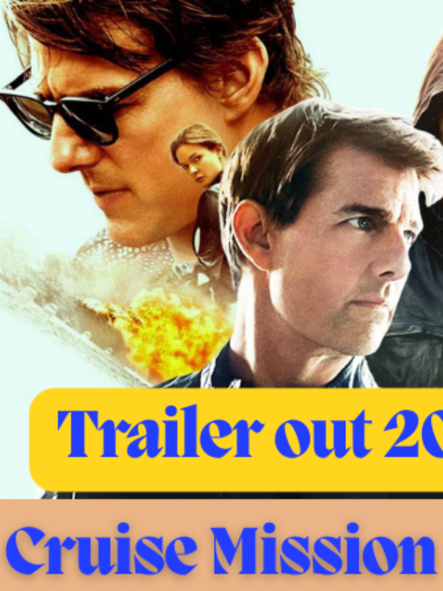 Tom Cruise Mission Impossible Trailer out 2024